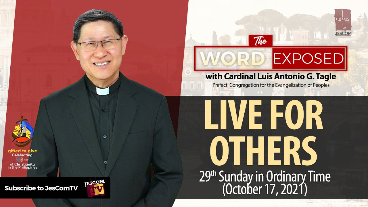 LIVE FOR OTHERS | The Word Exposed with Cardinal Tagle (October 17, 2021)