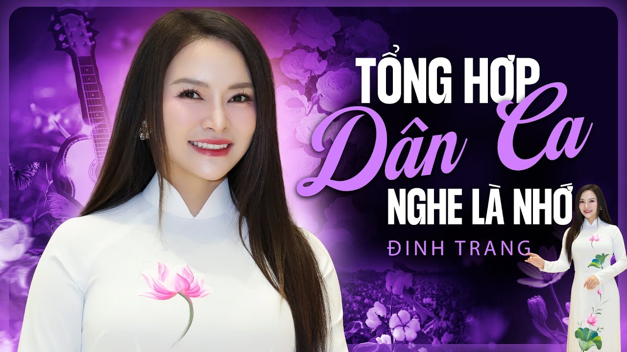 Tổng Hợp Những Bài Hát Dân Ca Nghe Là Nhớ - LK Hà Nội  12 Mùa Hoa | Đinh Trang