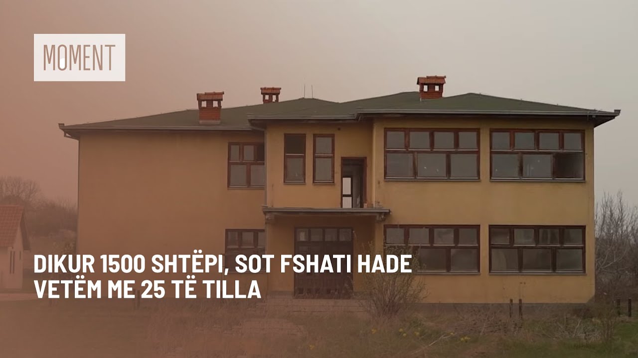 Dikur 1500 shtëpi, sot fshati Hade vetëm me 25 të tilla