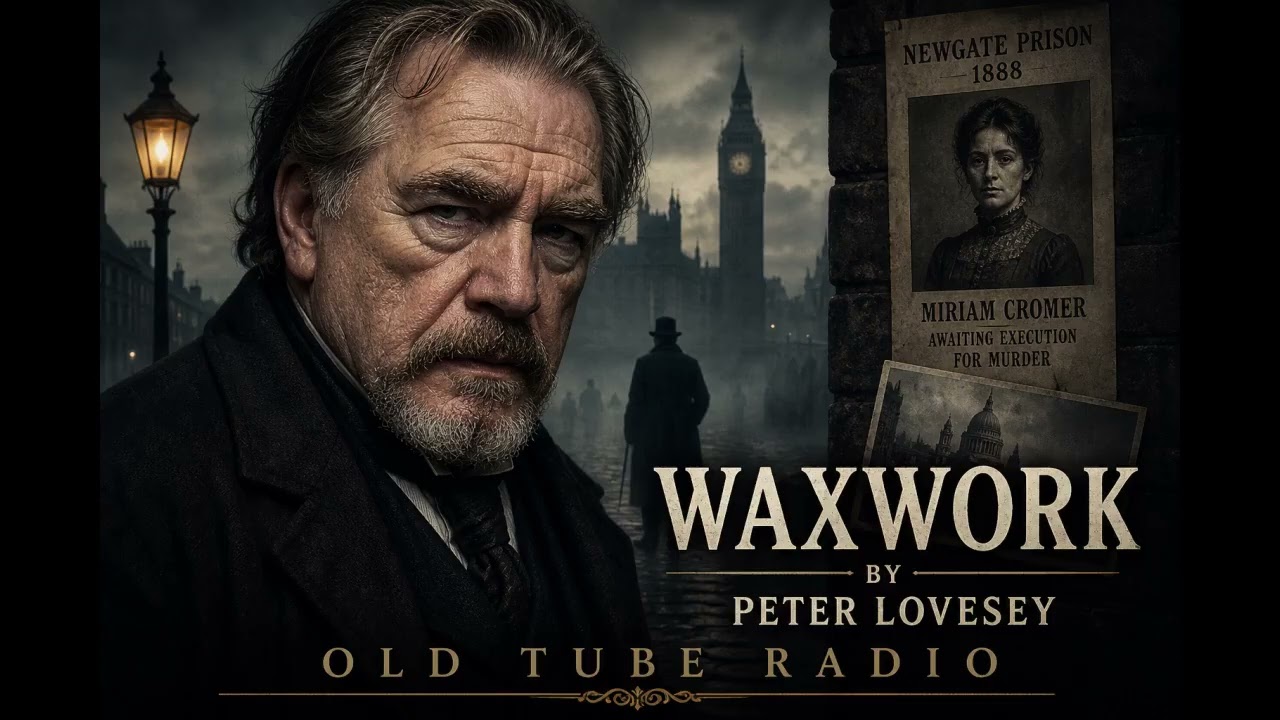 Waxwork by Peter Lovesey | Victorian Murder Mystery in 1888 London | BBC Radio Drama