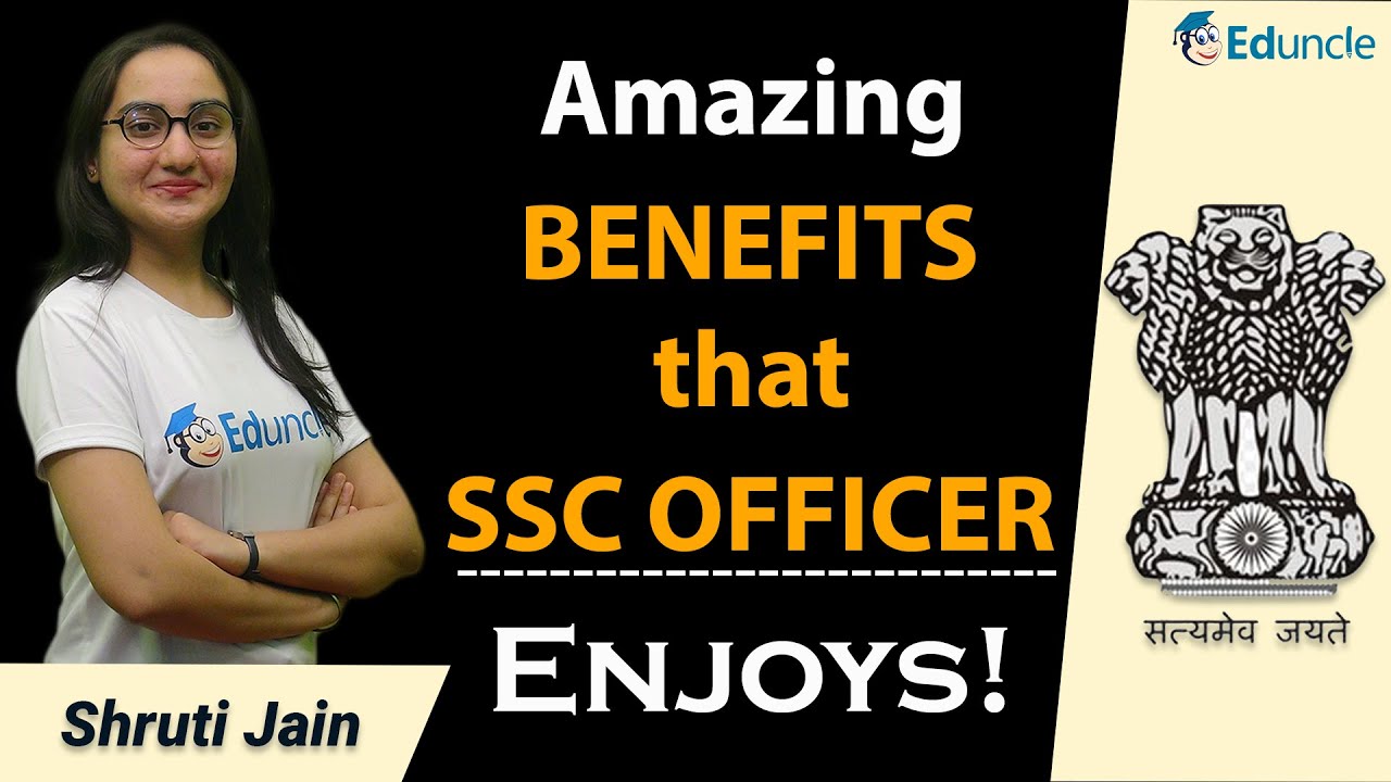 What Benefits SSC Officers Get!! Allowances, Salary, Pension, Paid Leaves & Insurance