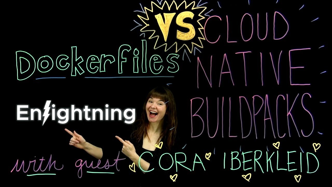 ϟ Enlightning: Dockerfiles vs Cloud Native Buildpacks ϟ