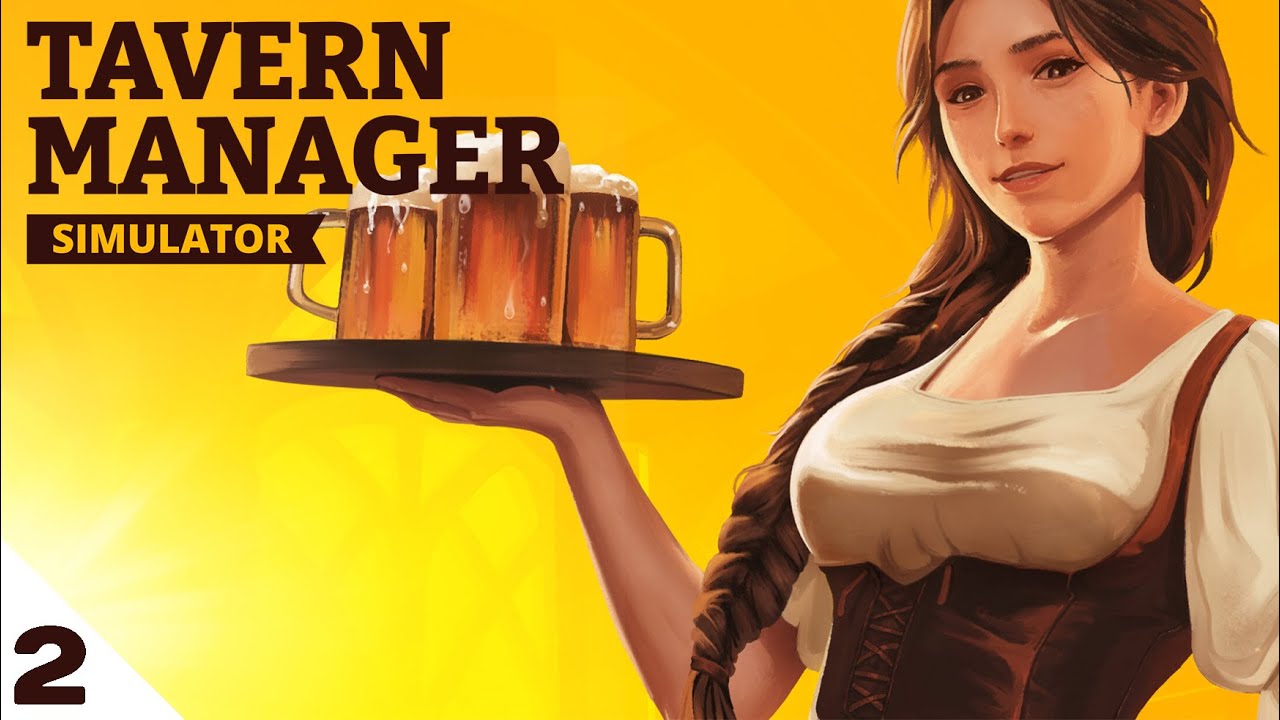 СТРИМ #2 - TAVERN MANAGER SIMULATOR ПРОХОЖДЕНИЕ