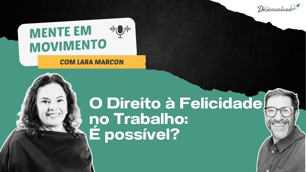 O Direito à Felicidade no Trabalho: É possível?