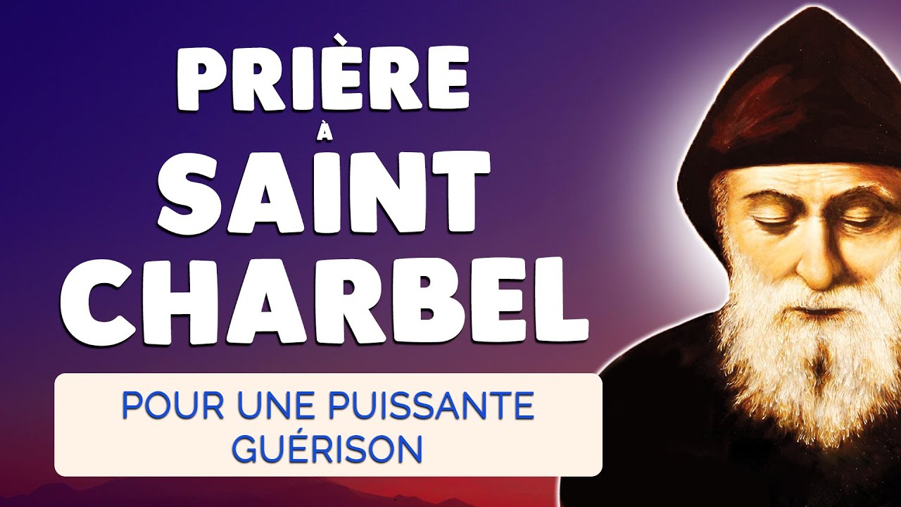 🙏 PRIÈRE à SAINT CHARBEL du LIBAN pour Guérison Physique et Spirituelle