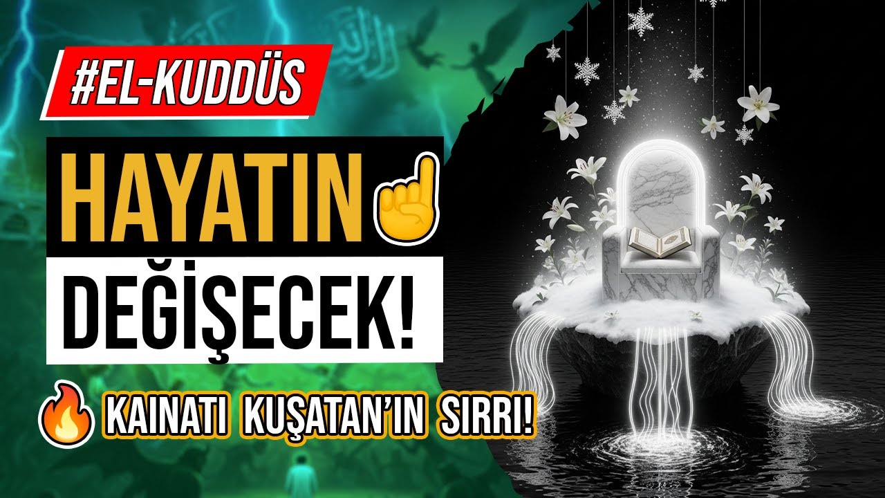 EL-KUDDÛS: Allah'ın Mutlak Arınma Mucizesi ve KUSURSUZ Kutsallığının SIRRI!
