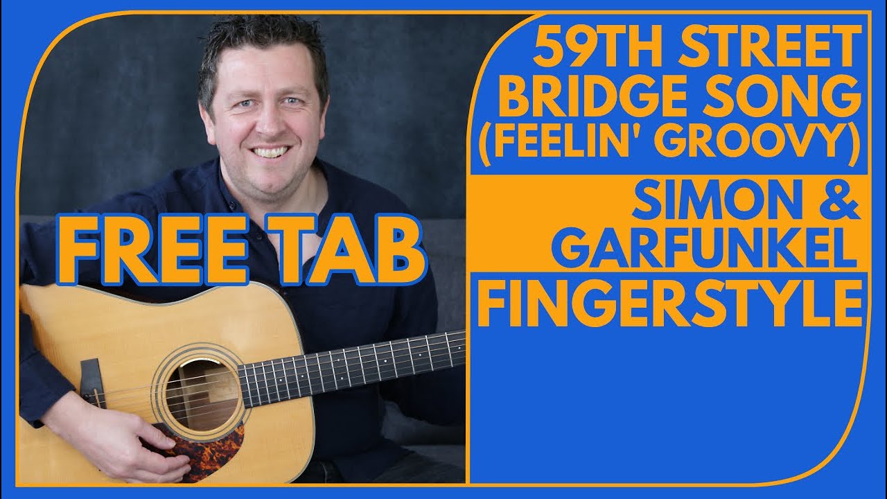 59th Bridge Street Song (Feelin' Groovy) - Guitar Tutorial - Simon & Garfunkle - Free TAB