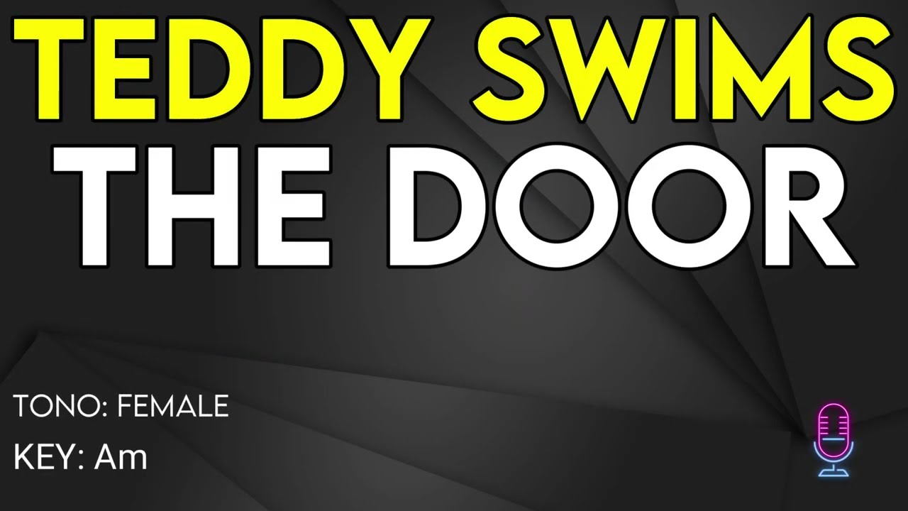 Teddy Swims - The Door - Karaoke Instrumental - Female