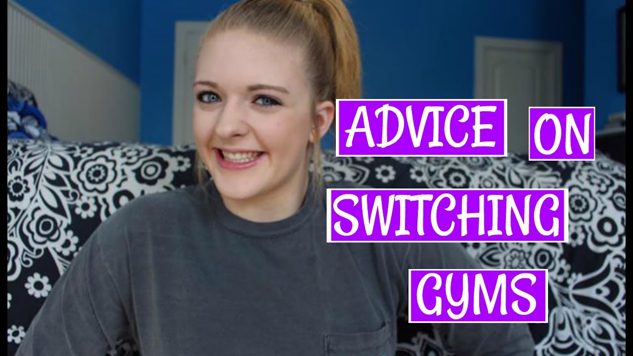 Advice on Switching Gyms