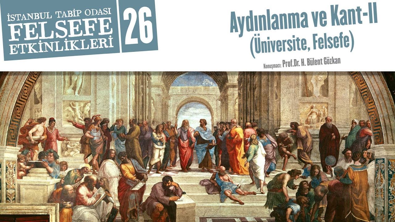 Felsefe Etkinlikleri 26: Aydınlanma ve Kant-II