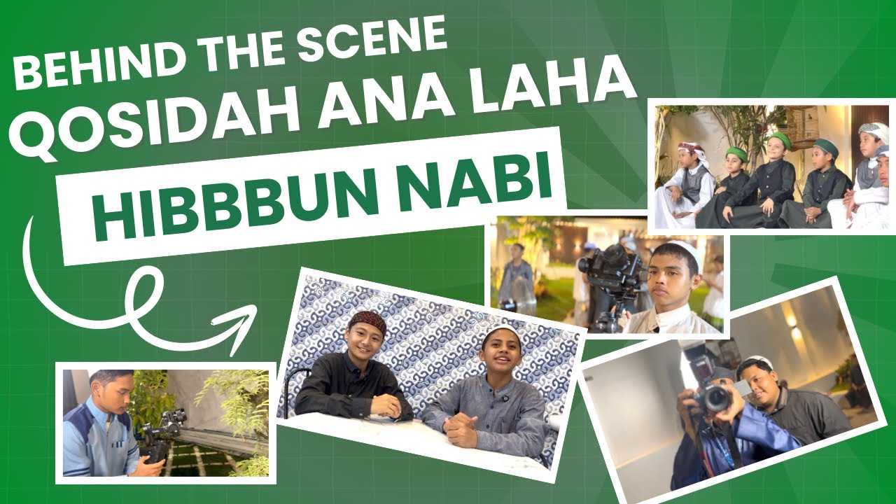 BEHIND THE SCENE || QOSIDAH ANA LAHA
