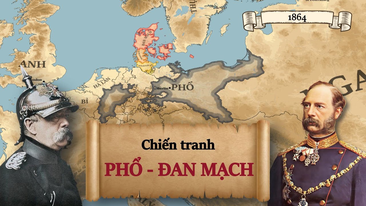 Chiến tranh Phổ &ndash; Đan Mạch 1864: Bước khởi đầu thống nhất Đức!