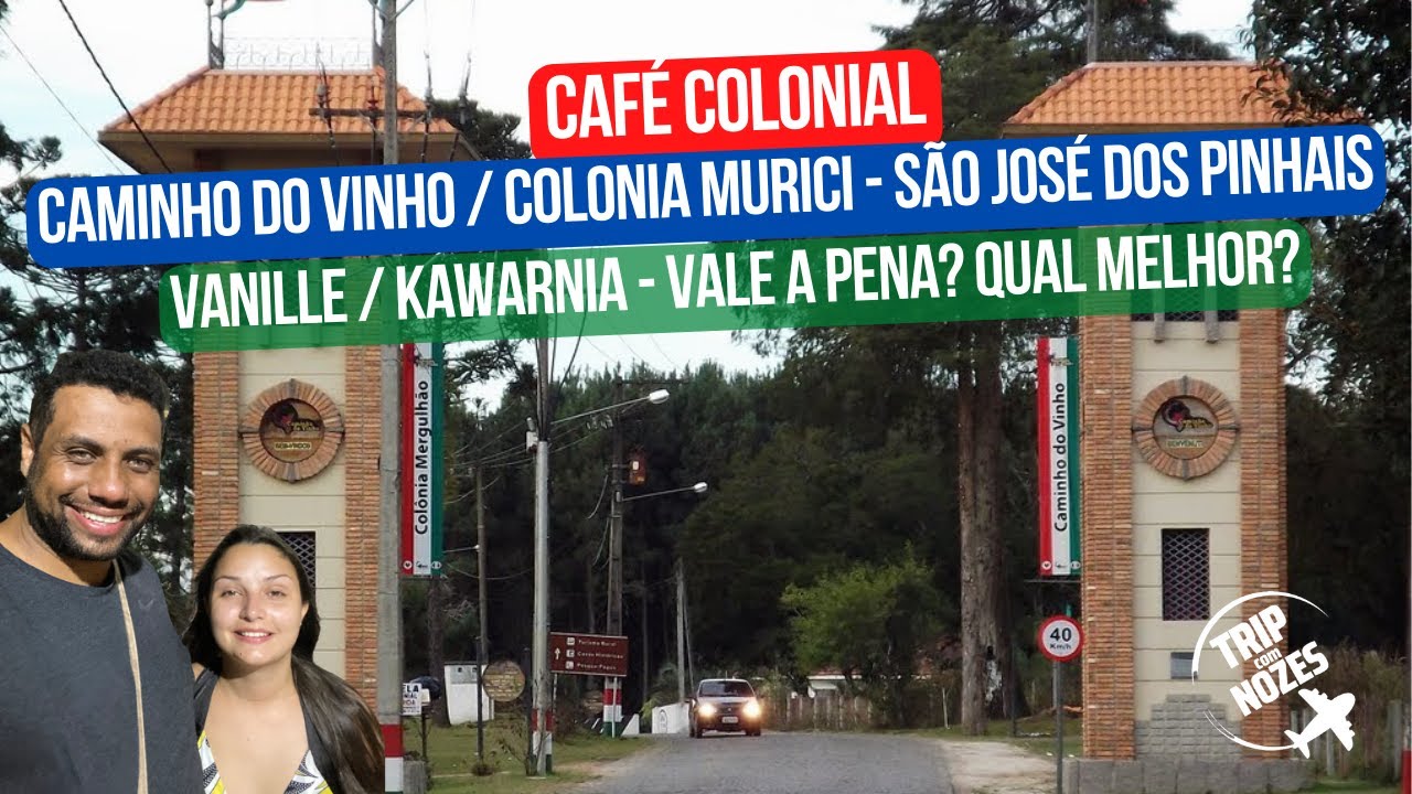 CAFÉ COLONIAL - CAMINHO DO VINHO E COLONIA MURICI / KAWIARNIA X VANILLE, QUAL MELHOR? Bora comer?!