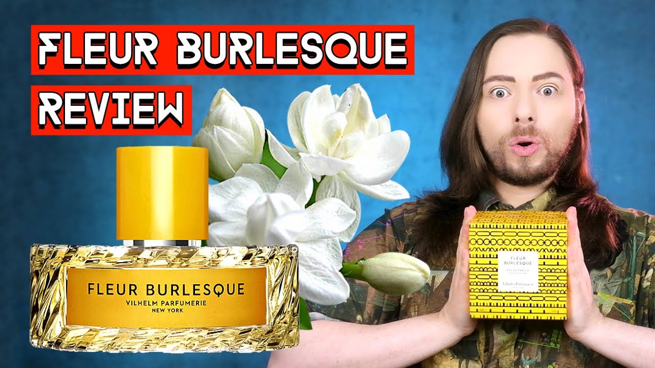 Fleur Burlesque perfume review - a fragrance from Vilhelm Parfumerie N.Y.