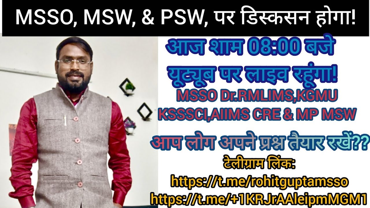 Live discussion on MSSO, MSW & PSW for Dr. RMLIMS,KGMU,AIIMS CRE,KSSSCI & MP PSW
