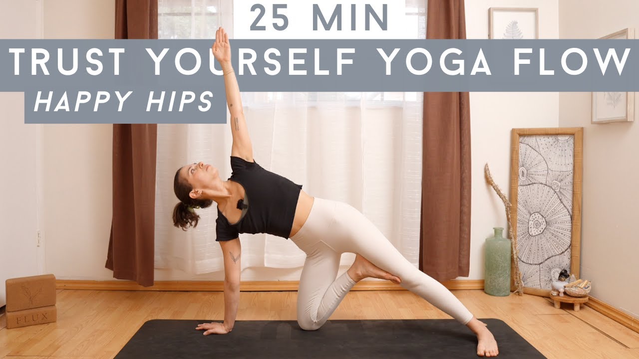 25 Min Self Trust Yoga Flow | Build Confidence In Your Yoga Practice With This Hip Opening Flow