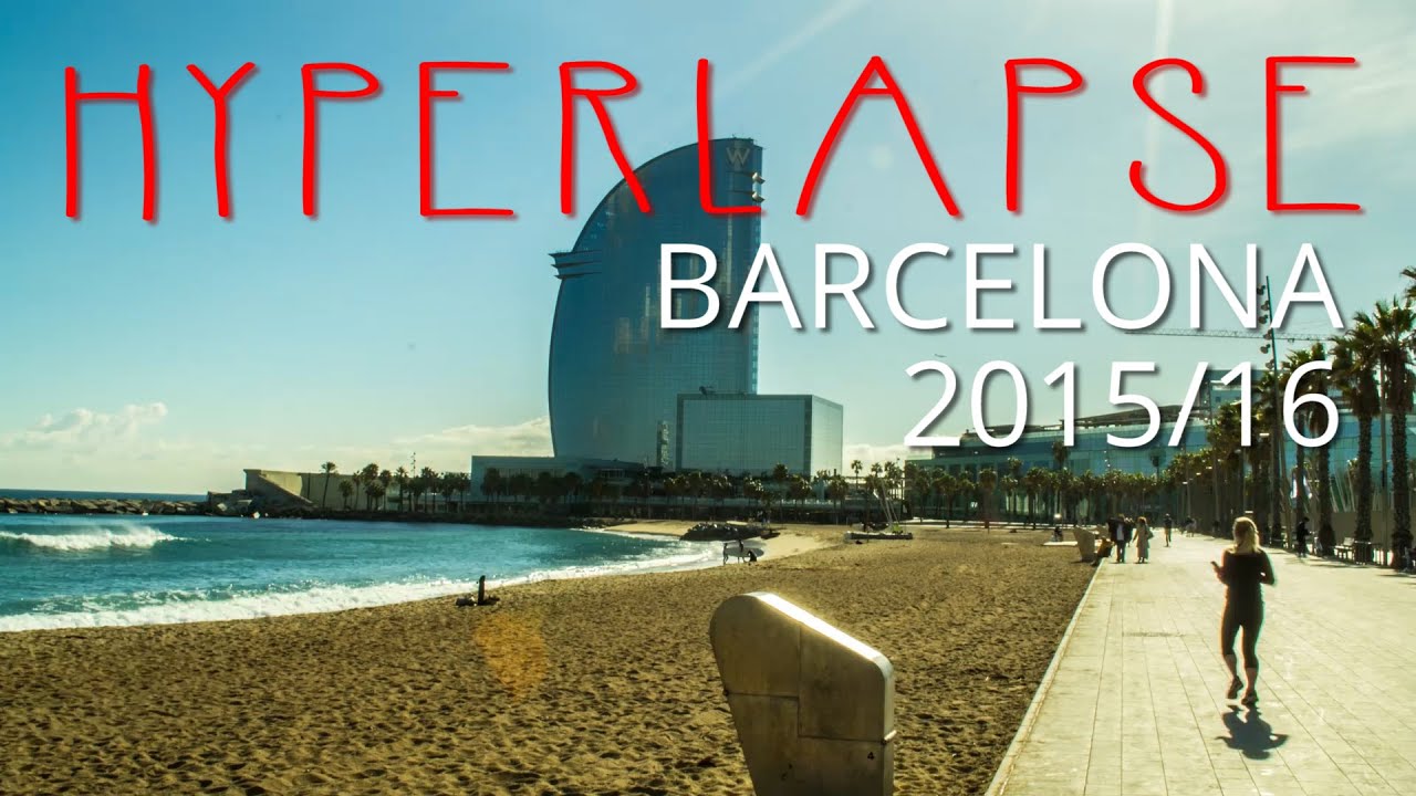 Barcelona Hyperlapse 2015/16 by SuiteLife Real Estate