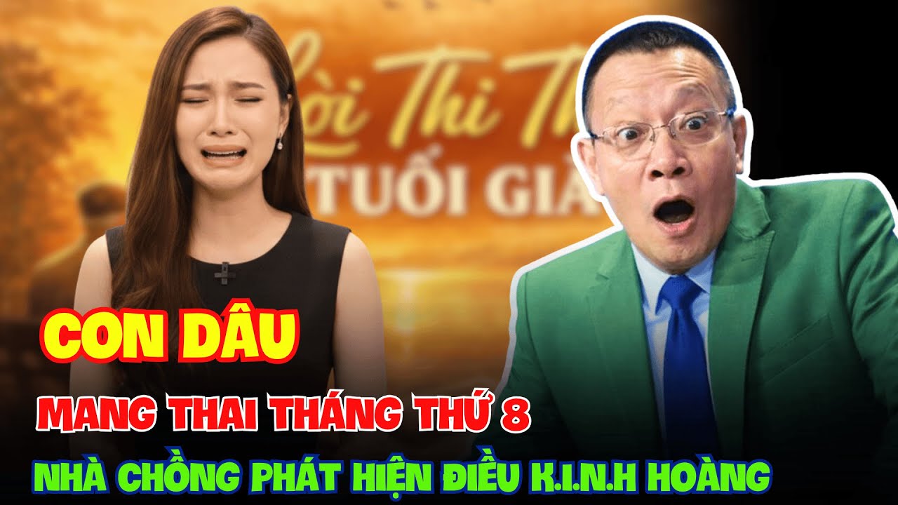 Con Dâu Mang Thai Tháng Thứ 8, Nhà Chồng Phát Hiện Một Chi Tiết Khiến Cả Họ Hoả.ng Lo.ạn.