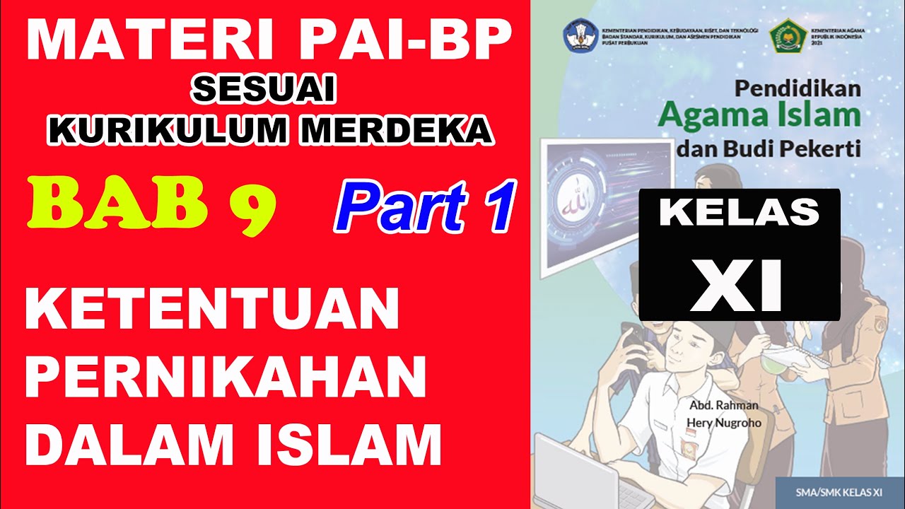 MATERI PAI KELAS XI | BAB 9 | KETENTUAN PERNIKAHAN DALAM ISLAM (part 1)