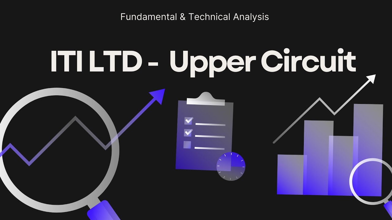 ITI Ltd  Stock Soars 20% Today! Fundamental and Technical Analysis #ITILTD #uppercircuit #nse #2025