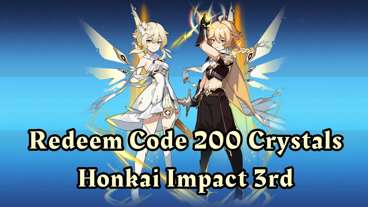 Redeem Code 200 Crystals - Honkai Impact 3rd SEA & Global
