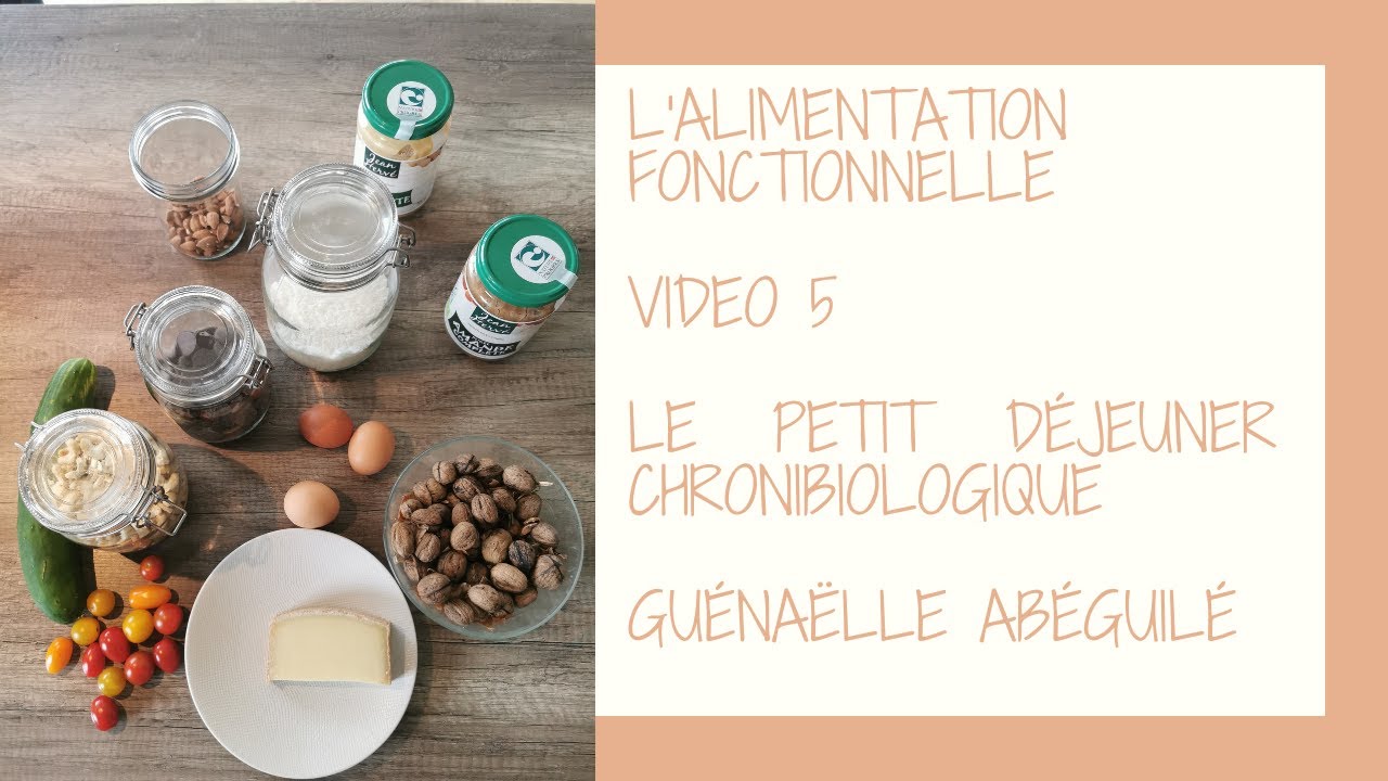 L'alimentation fonctionnelle- Vidéo 5- Le petit déjeuner chronobiologique- Optimisez votre dopamine.