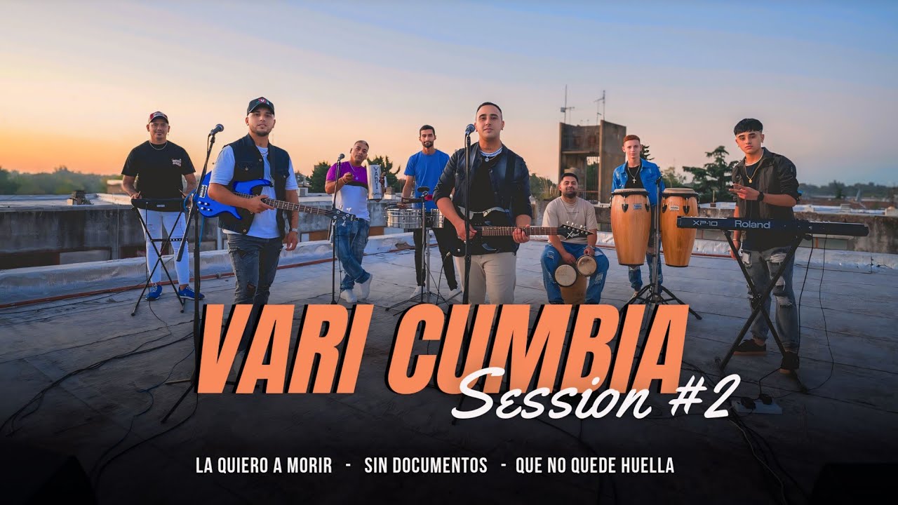 Vari Cumbia - Session #2 | La Quiero A Morir / Sin Documentos / Que No Quede Huella (Video Oficial)