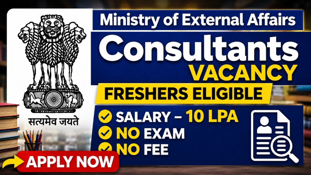 Ministry of External Affairs Vacancy Notification 2026 | Eligibility | Salary | Apply Process | F...