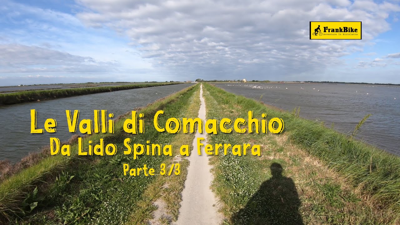 3/3 Dalle Valli di Comacchio a Ferrara