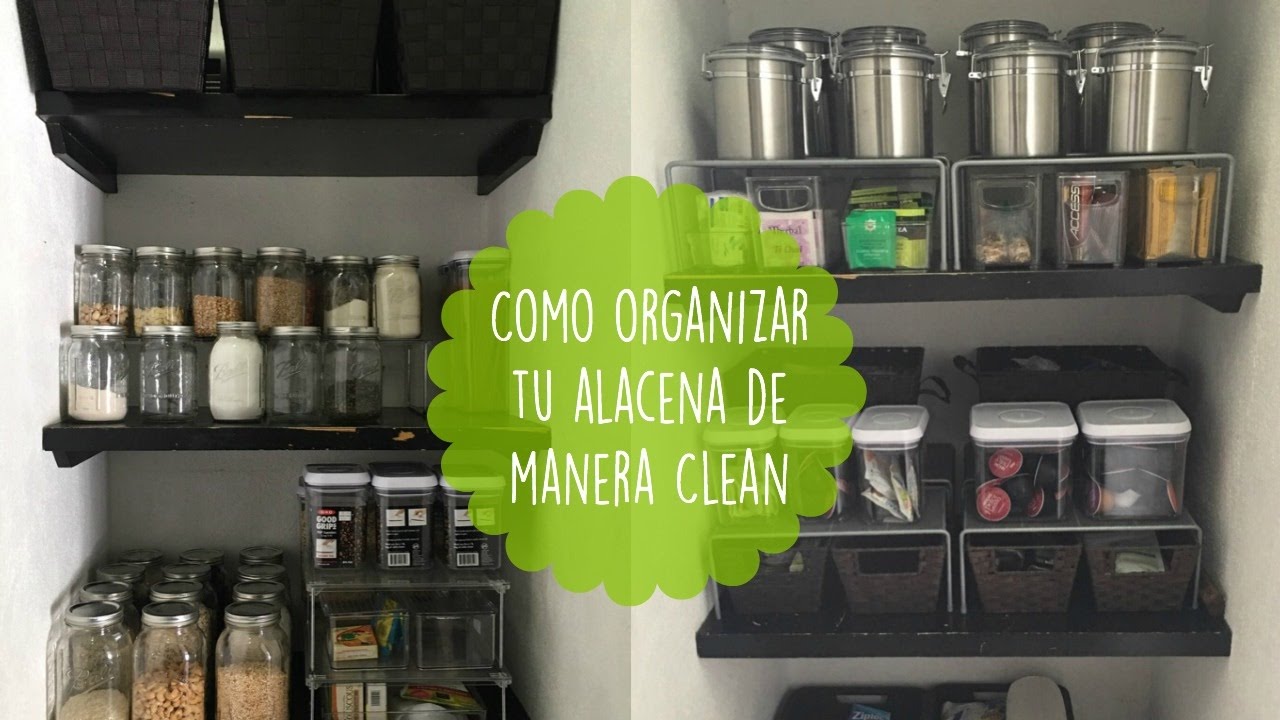 Como Organizar Una Alacena De Forma Clean | ANUTRICIONAL TV