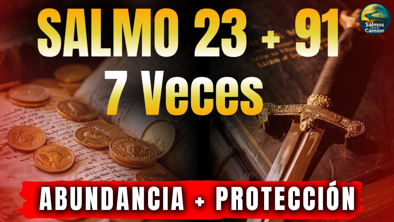 🔥 Dios Libera Profecía en el Salmo 23 + 91 | Abundancia y Protección URGENTE AHORA