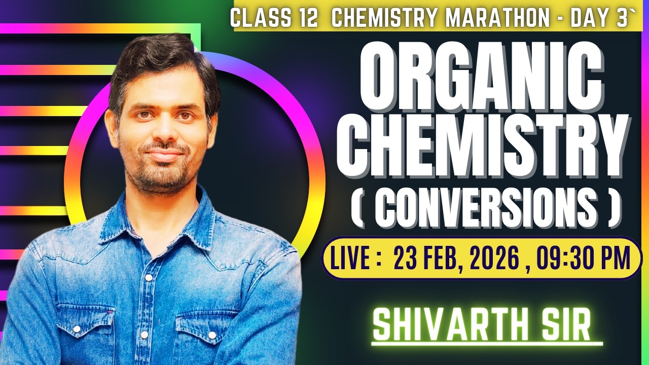 CLASS 12 CHEMISTRY MARATHON DAY 2  : ORGANIC CHEMISTRY - CONVESRSIONS