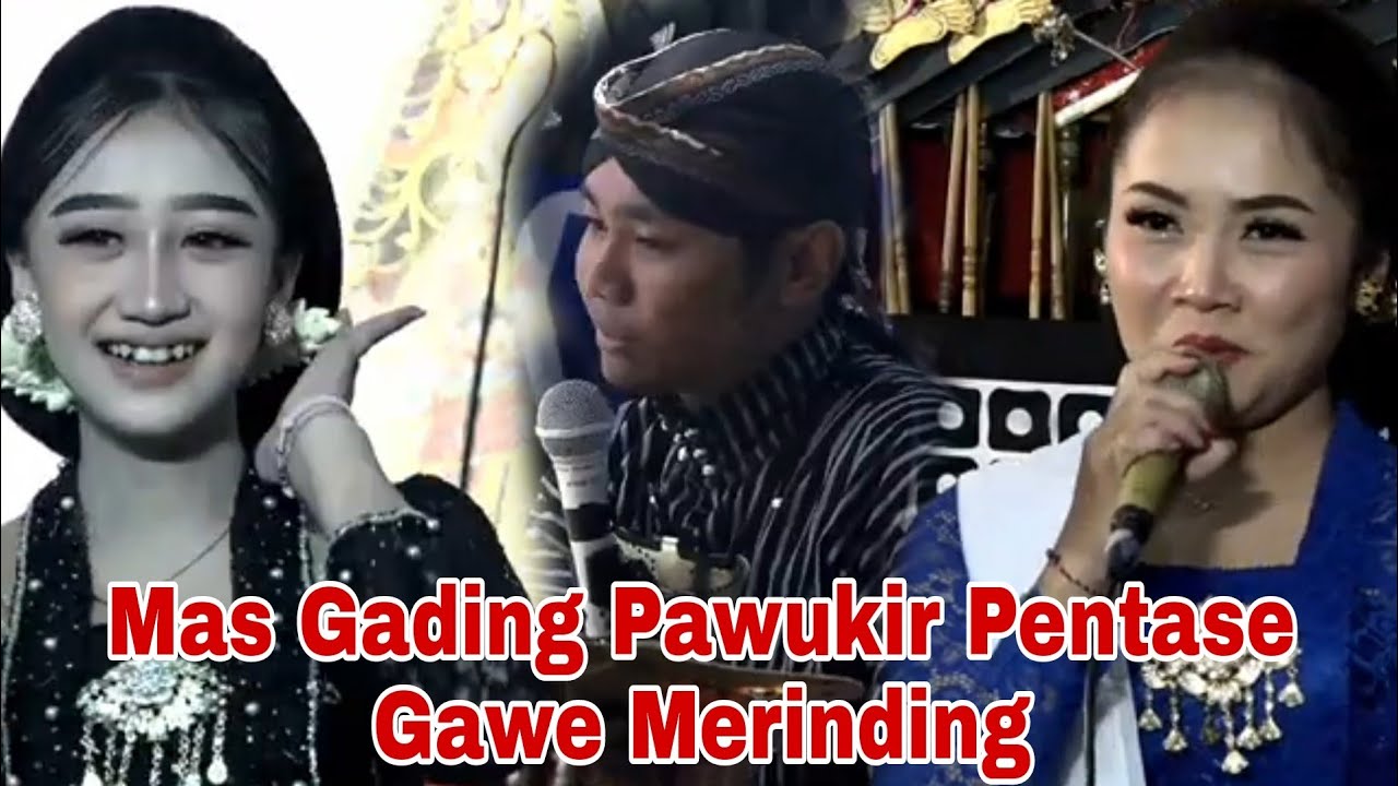 Mas Gading Pawukir Pentase Gawe Merinding