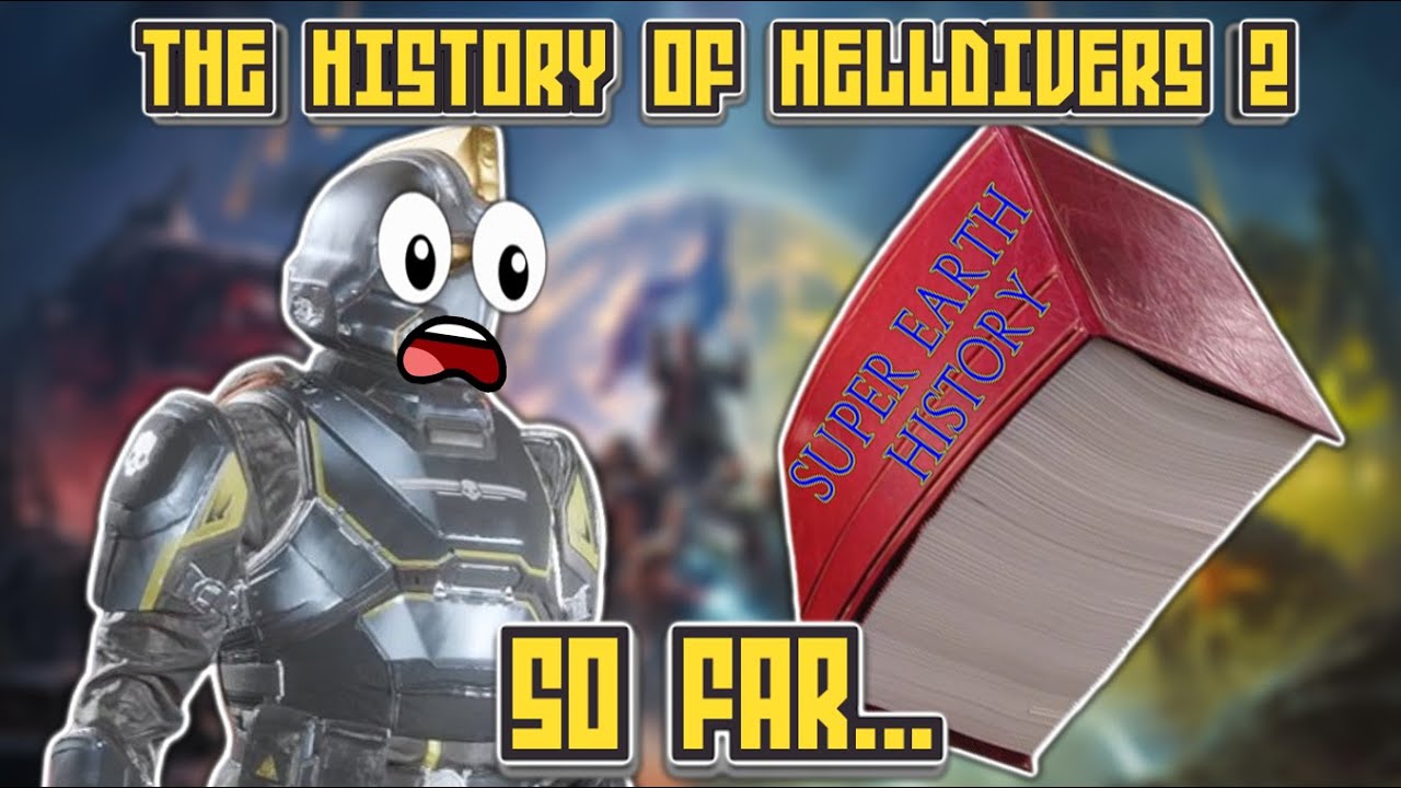 The Entire History of Helldivers 2... So Far