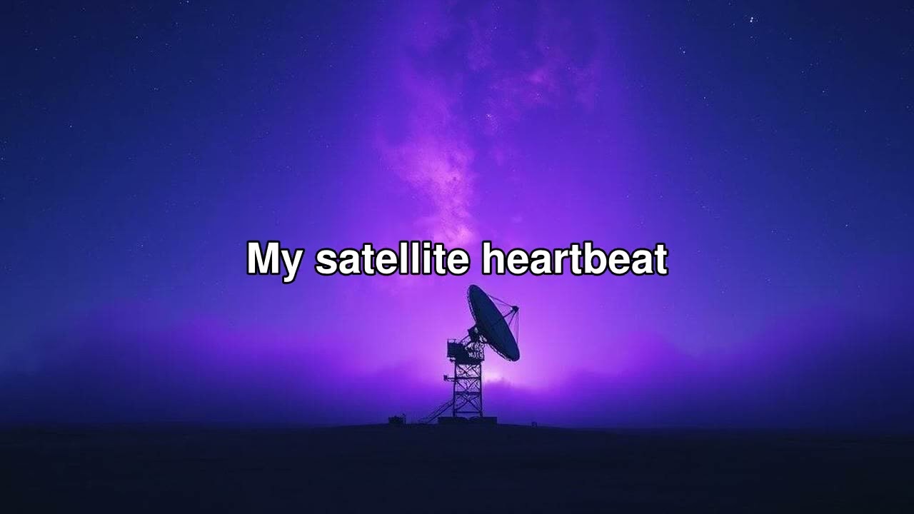 Satellite Heartbeat