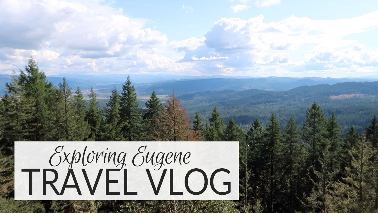 Travel Vlog | Exploring Eugene, Oregon | September 2019
