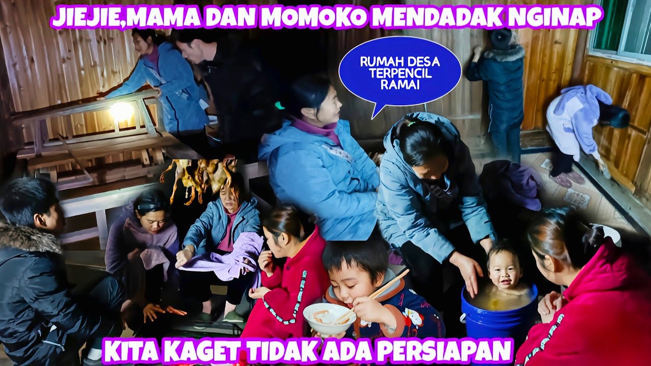 MENDADAK JIEJIE,MAMA,MOMOKO MAU MENGINAP DIRUMAH DESA,KITA KAGET LANGSUNG SIAPKAN KAMAR UNTUK MEREKA