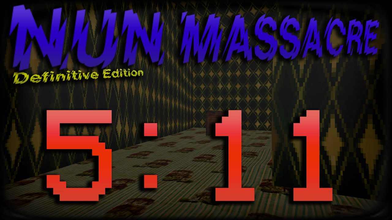 Nun Massacre - No Major Glitches Speedrun in 5:11.917 WR (Circus)
