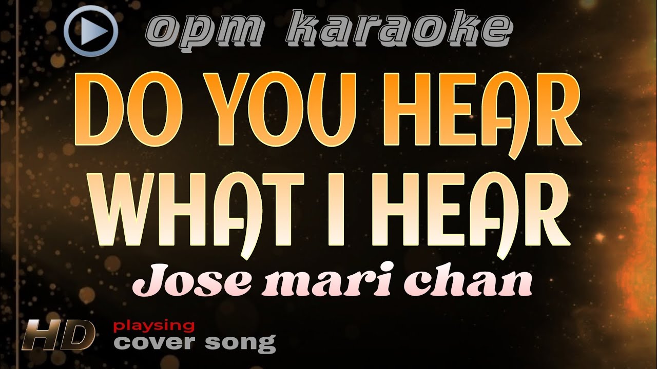 DO YOU HEAR WHAT I HEAR jose mari chan playsing cover song