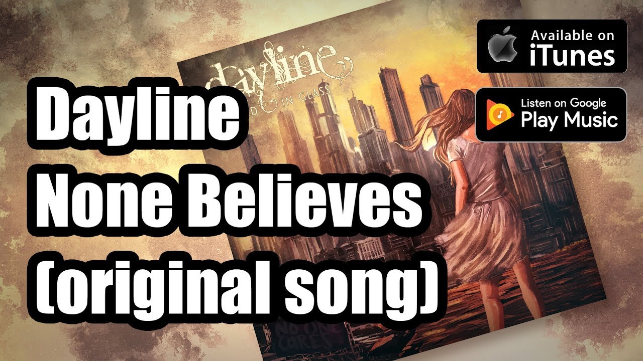 Dayline - None Believes (Dressed In Glass EP, 2017)