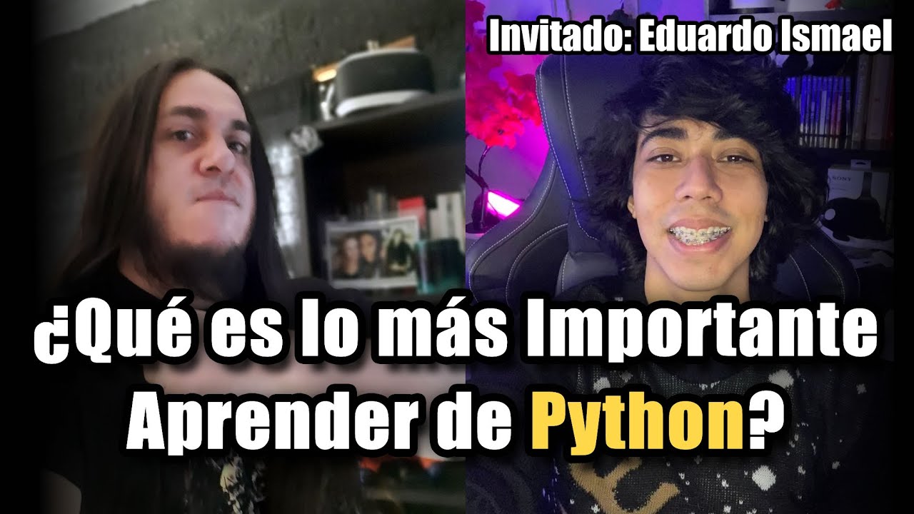 ¿Qué es lo más IMPORTANTE Aprender de PYTHON? | Invitado Eduardo Ismael 🐍