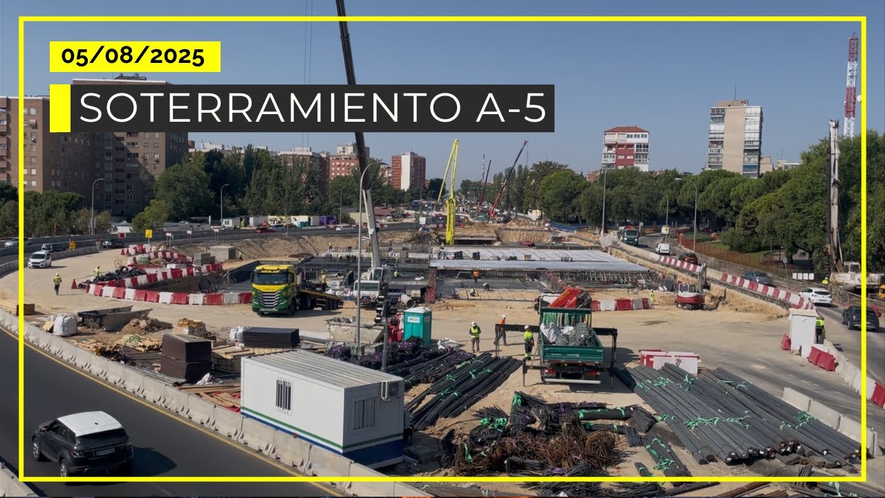 Obras de Soterramiento de la A-5/Burying of A-5 Works, Madrid. Actualización/Update: 05/08/2025.