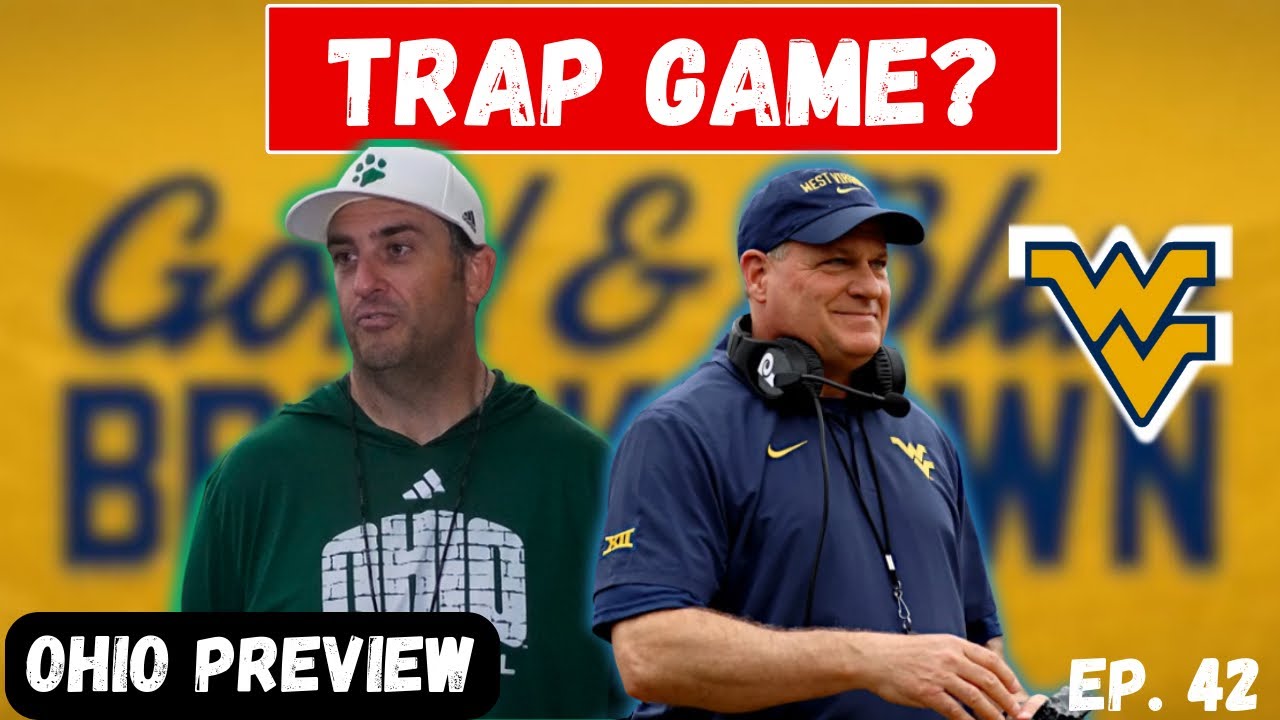 How Can WVU Avoid the Upset at Ohio? | Gold & Blue Breakdown Ep. 42