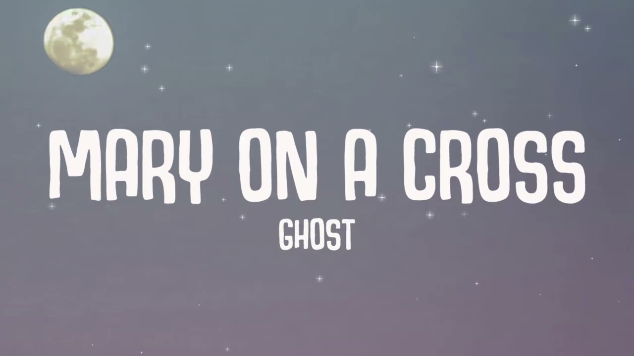 Ghost - Mary On A Cross (Lyrics)
