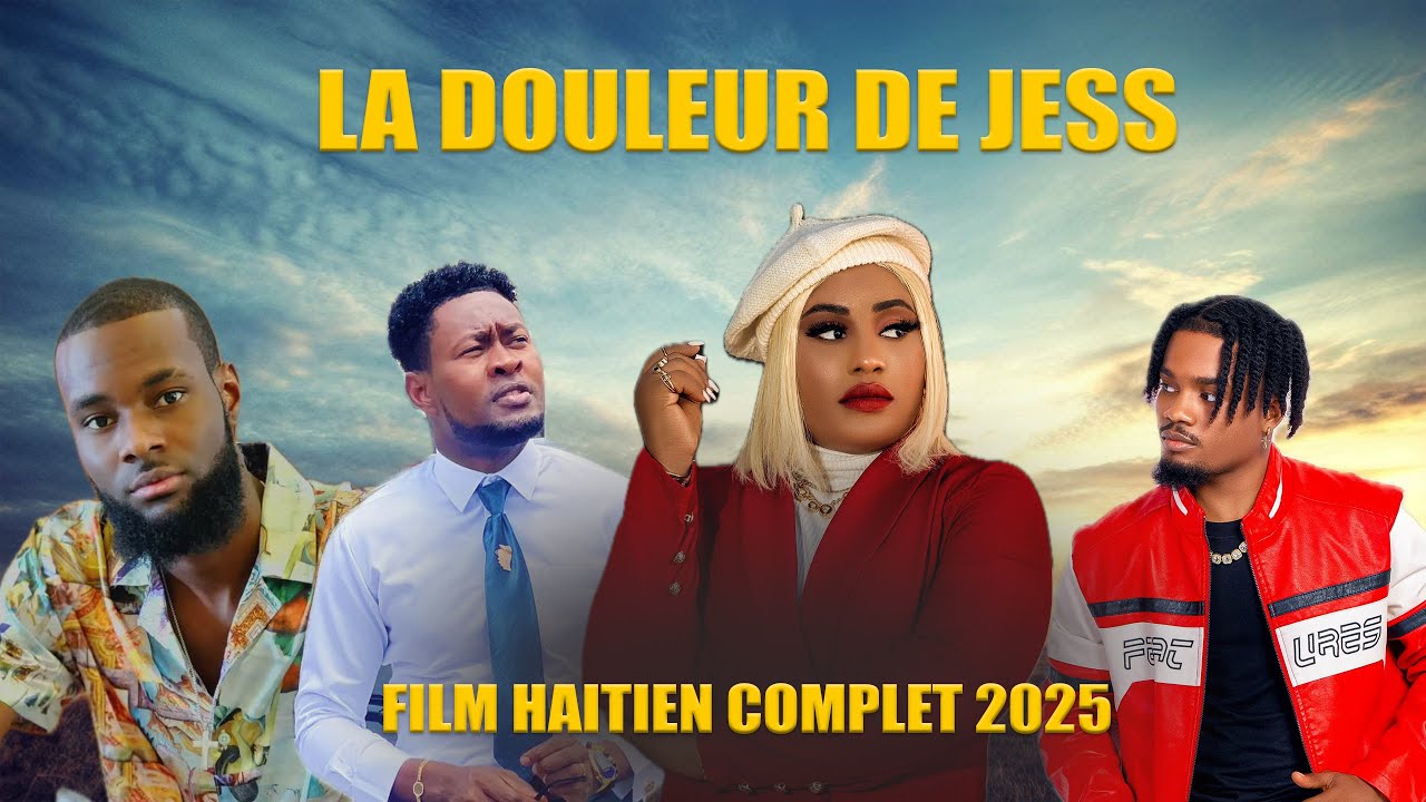 La douleur de Jess / Fim ayisyen 2025 / Film Haitien complet 2025 / Full Haitian Movie 2025
