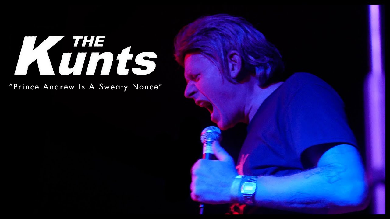 The Kunts - Prince Andrew Is A Sweaty Nonce (Live)