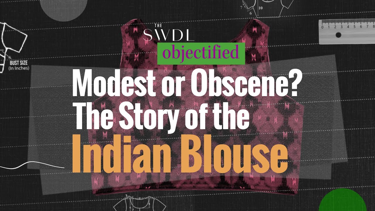 Objectified: The Story of the Indian Blouse