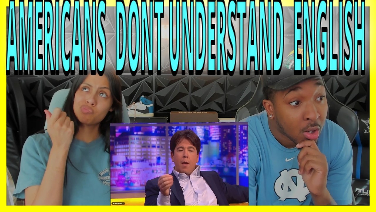Americans Don't Understand English- REACTION