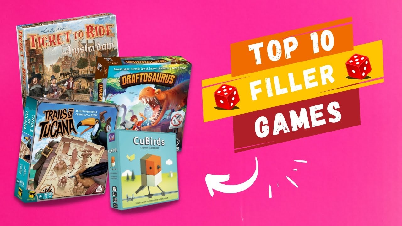 Top 10 - Filler games!