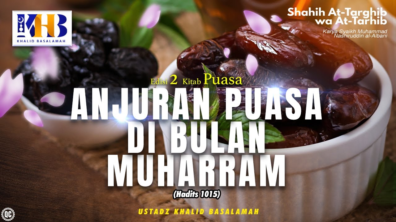 Shahih At-Targhib Wa At-Tarhib: Bab Puasa - Anjuran Puasa Muharram & Asyura (Hadits 1015-1021)